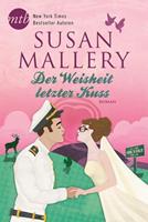 Susan Mallery Der Weisheit letzter Kuss