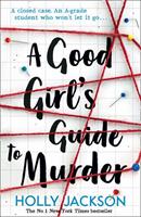 Holly Jackson A Good Girl's Guide to Murder (A Good Girl's Guide to Murder, Book 1)
