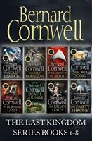Bernard Cornwell The Last Kingdom Series Books 1-8: The Last Kingdom, The Pale Horseman, The Lords of the North, Sword Song, The Burning Land, Death of Kings, The Paga