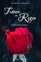 Mathilda Grace Tränen im Regen