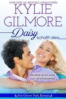 Kylie Gilmore Daisy schafft alles (Clover Park, Buch 2)
