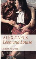Alex Capus Léon und Louise