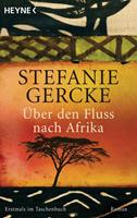 Stefanie Gercke Über den Fluss nach Afrika