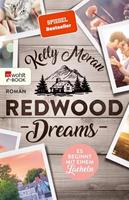 Kelly Moran Redwood Dreams - Es beginnt mit einem Lächeln