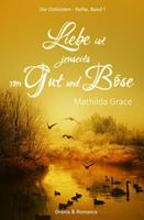 Mathilda Grace Liebe ist jenseits von Gut und Böse
