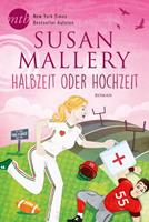 Susan Mallery Halbzeit oder Hochzeit℃