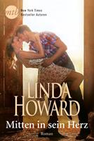 Linda Howard Mitten in sein Herz