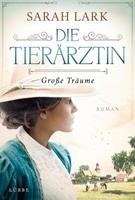 Sarah Lark Die Tierärztin - Große Träume