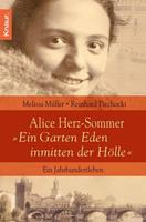 Reinhard Piechocki, Melissa Müller Alice Herz-Sommer - 'Ein Garten Eden inmitten der Hölle'