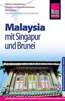 Martin Lutterjohann, Reto Kuster, Eberhard Homann, Klaudia H Reise Know-How Malaysia mit Singapur und Brunei
