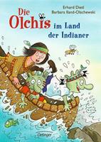 Erhard Dietl, Barbara Iland-Olschewski Die Olchis im Land der Indianer