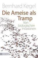 Bernhard Kegel Die Ameise als Tramp