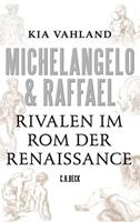 Kia Vahland Michelangelo & Raffael