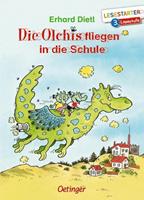 Erhard Dietl Die Olchis fliegen in die Schule