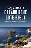 Cay Rademacher Gefährliche Côte Bleue