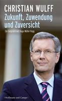 Hugo Müller-Vogg, Christian Wulff Besser die Wahrheit