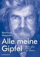 Reinhold Messner Alle meine Gipfel