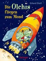 Erhard Dietl Die Olchis fliegen zum Mond / Die Olchis-Kinderroman Bd.2