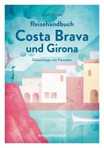 Reisedepeschen Verlag Reisehandbuch Costa Brava und Girona