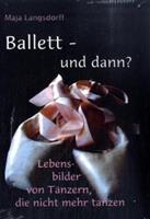 Maja Langsdorff Ballett - und dann℃