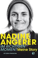 Nadine Angerer, Kathrin Steinbichler Nadine Angerer-Im richtigen Moment