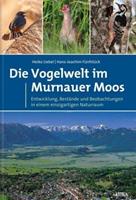 Heiko T. Liebel, Hans-Joachim Fünfstück Die Vogelwelt im Murnauer Moos