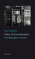 Karl Jaspers Leben als Grenzsituation