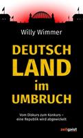 Willy Wimmer Deutschland im Umbruch