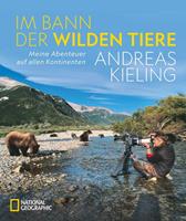 Andreas Kieling Im Bann der wilden Tiere