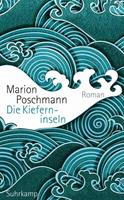 Marion Poschmann Die Kieferninseln
