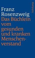 Franz Rosenzweig Das Büchlein vom gesunden und kranken Menschenverstand