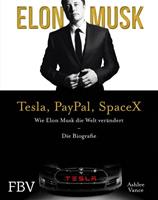 Ashlee Vance, Elon Musk Elon Musk – Tesla, PayPal, SpaceX