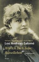 Michaela Wiesner-Bangard, Ursula Welsch Lou Andreas-Salomé. »...wie ich Dich liebe, Rätselleben«