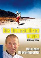 Wolfgang Kulow Das Unvorstellbare wagen