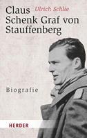 Ulrich Schlie Claus Schenk Graf von Stauffenberg