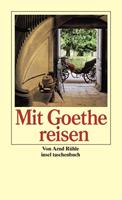 Arnd Rühle Mit Goethe reisen