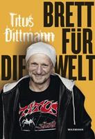 Titus Dittmann Brett für die Welt
