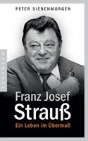 Peter Siebenmorgen Franz Josef Strauß