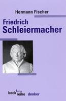 Hermann Fischer Friedrich Daniel Ernst Schleiermacher