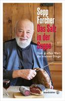 Sepp Forcher Das Salz in der Suppe