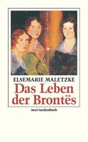 Elsemarie Maletzke Das Leben der Brontës