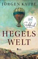 Jürgen Kaube Hegels Welt