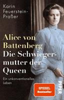Karin Feuerstein-Prasser Alice von Battenberg – Die Schwiegermutter der Queen