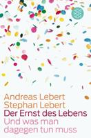 Andreas Lebert, Stephan Lebert Der Ernst des Lebens