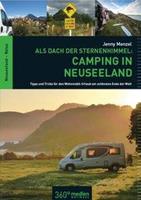 Jenny Menzel Als Dach der Sternenhimmel – Camping in Neuseeland