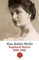 Alma Mahler-Werfel Tagebuch-Suiten 1898-1902
