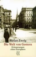 Stefan Zweig Die Welt von Gestern