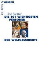 Udo Sautter Die 101 wichtigsten Personen der Weltgeschichte