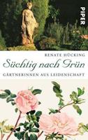 Renate Hücking Süchtig nach Grün