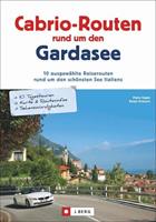 Petra Kratzert, Ralf Kratzert Cabrio-Routen rund um den Gardasee